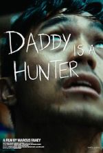 Watch Daddy Is A Hunter Soap2day