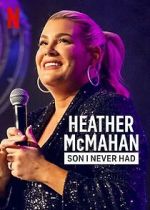 Watch Heather McMahan: Son I Never Had Soap2day