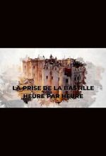 Watch La prise de la Bastille heure par heure (TV Special 2022) Soap2day