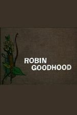 Watch Robin Goodhood Soap2day