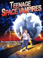 Watch Teenage Space Vampires Soap2day