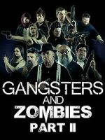 Watch Gangsters & Zombies: Part II (Short 2017) Soap2day