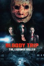Watch Bloody Trip: The Equinox Killer Soap2day