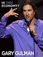 Watch Gary Gulman: In This Economy? Soap2day
