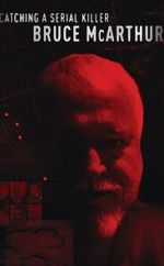 Watch Catching a Serial Killer: Bruce McArthur (TV Special 2021) Soap2day