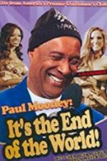 Watch Paul Mooney: It\'s the End of the World Soap2day