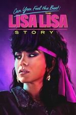Watch Can You Feel the Beat: The Lisa Lisa Story Soap2day