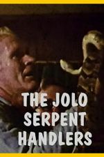Watch The Jolo Serpent Handlers Soap2day