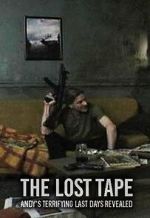Watch The Lost Tape: Andy\'s Terrifying Last Days Revealed Soap2day