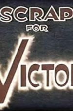 Watch Scrap for Victory Soap2day