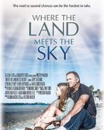 Watch Where the Land Meets the Sky Soap2day