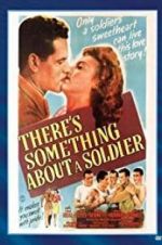 Watch There\'s Something About a Soldier Soap2day