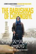 Watch The Babushkas of Chernobyl Soap2day