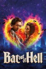 Watch Bat Out of Hell: The Musical Soap2day
