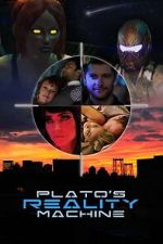 Watch Plato\'s Reality Machine Soap2day
