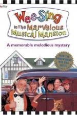 Watch Wee Sing in the Marvelous Musical Mansion Soap2day