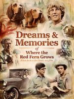 Watch Dreams + Memories: Where the Red Fern Grows Soap2day