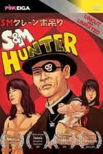 Watch S&M Hunter Soap2day