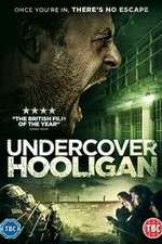 Watch Undercover Hooligan Soap2day