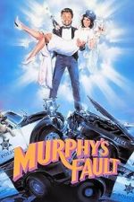 Watch It\'s Murphy\'s Fault Soap2day