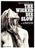 Watch The Wicked Die Slow Soap2day