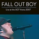 Watch Fall Out Boy: Live from UCF Arena Soap2day