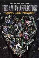 Watch The Amity Affliction: Seems Like Forever Soap2day