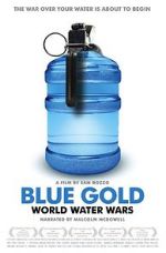 Watch Blue Gold: World Water Wars Soap2day