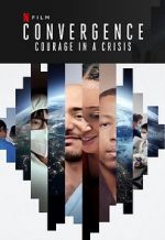 Watch Convergence: Courage in a Crisis Soap2day