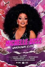 Watch Michelle Ross: Unknown Icon Soap2day