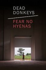 Watch Dead Donkeys Fear No Hyenas Soap2day