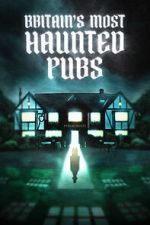 Watch Britain's Most Haunted Pubs Soap2day