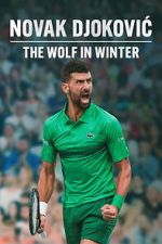 Watch Novak Djokovic: The Wolf in Winter Soap2day