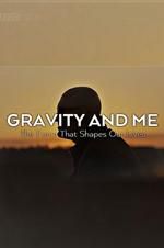 Watch Gravity and Me: The Force That Shapes Our Lives Soap2day