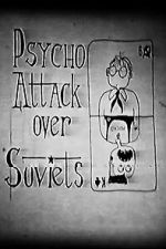 Watch Psycho Attack Over Soviets (Short 1991) Soap2day