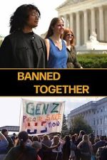 Watch Banned Together Soap2day