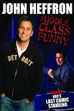 Watch John Heffron: Middle Class Funny Soap2day