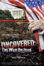 Watch Uncovered The Whole Truth About the Iraq War Soap2day