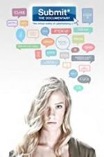 Watch Submit the Documentary: The Virtual Reality of Cyberbullying Soap2day