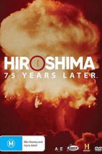 Watch Hiroshima and Nagasaki: 75 Years Later Soap2day