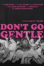 Watch Don\'t Go Gentle: A Film About IDLES Soap2day
