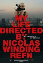 Watch My Life Directed By Nicolas Winding Refn Soap2day
