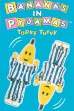 Watch Bananas In Pyjama: Topsy Turvy Soap2day