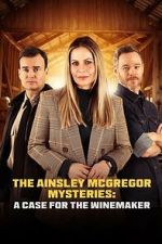 Watch The Ainsley McGregor Mysteries: A Case for the Winemaker Soap2day