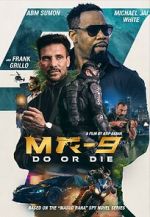 Watch MR-9: Do or Die Soap2day