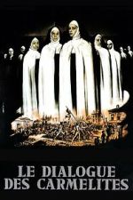 Watch The Dialogue of the Carmelites Soap2day