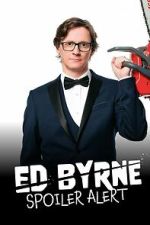 Watch Ed Byrne: Spoiler Alert Soap2day
