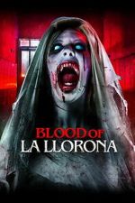 Watch Blood of La Llorona Soap2day