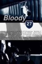 Watch Bloody 27 Soap2day