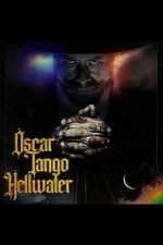 Watch Oscar Tango Hellwater Soap2day
